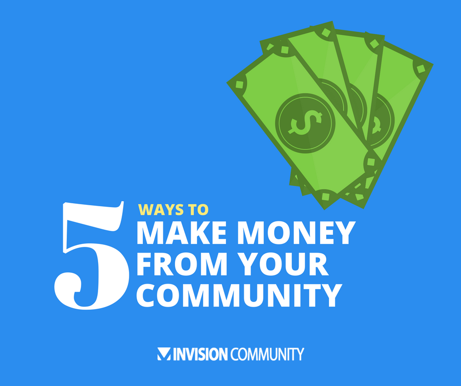 5 ways to monetize your community